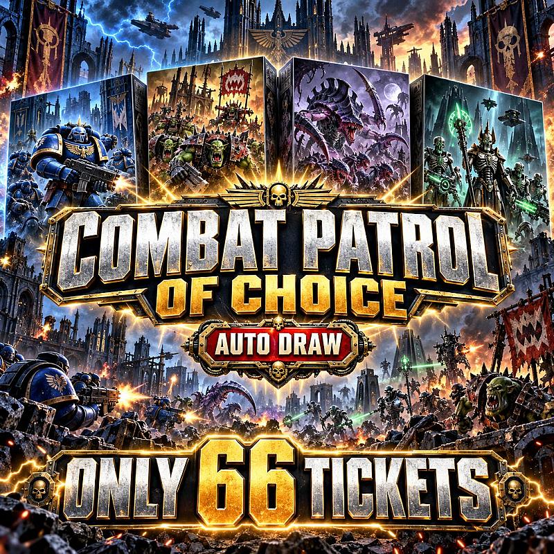 ⚔️ Warhammer Combat Patrol of Choice — ONLY 66 TICKETS! AUTO DRAW!