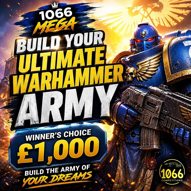 💥 1066 MEGA: Build Your Ultimate Warhammer Army - 1k End Prize + £500 Instant Wins!