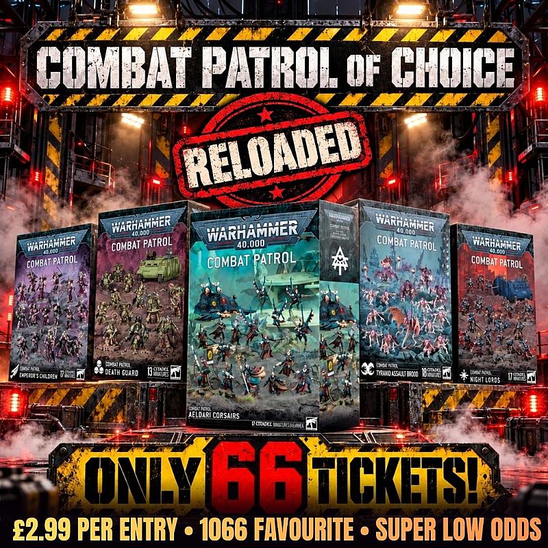 ⚔️ Warhammer Combat Patrol of Choice — ONLY 66 TICKETS! RELOADED! #12