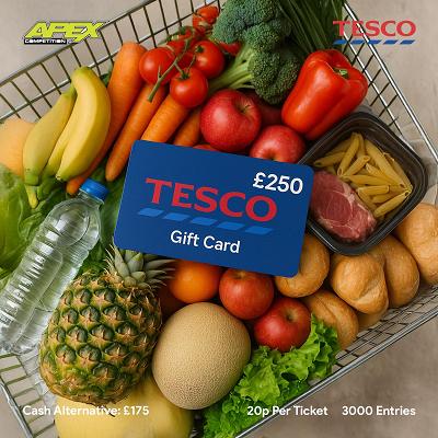 £250 Tescos Gift Card or £175 cash - 19/8/2025
