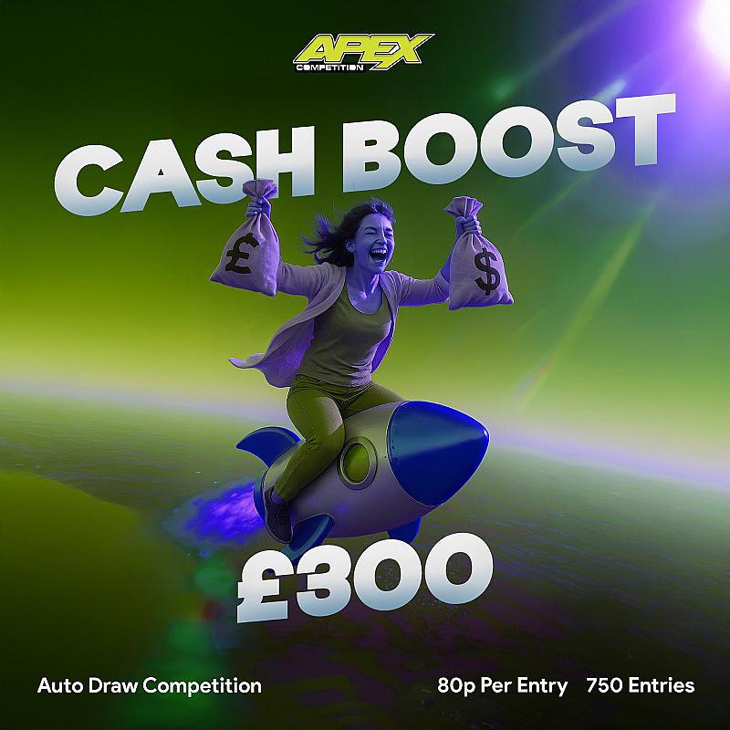 Cash Boost  £300 - 1PM AUTODRAW - 6/8/2025   