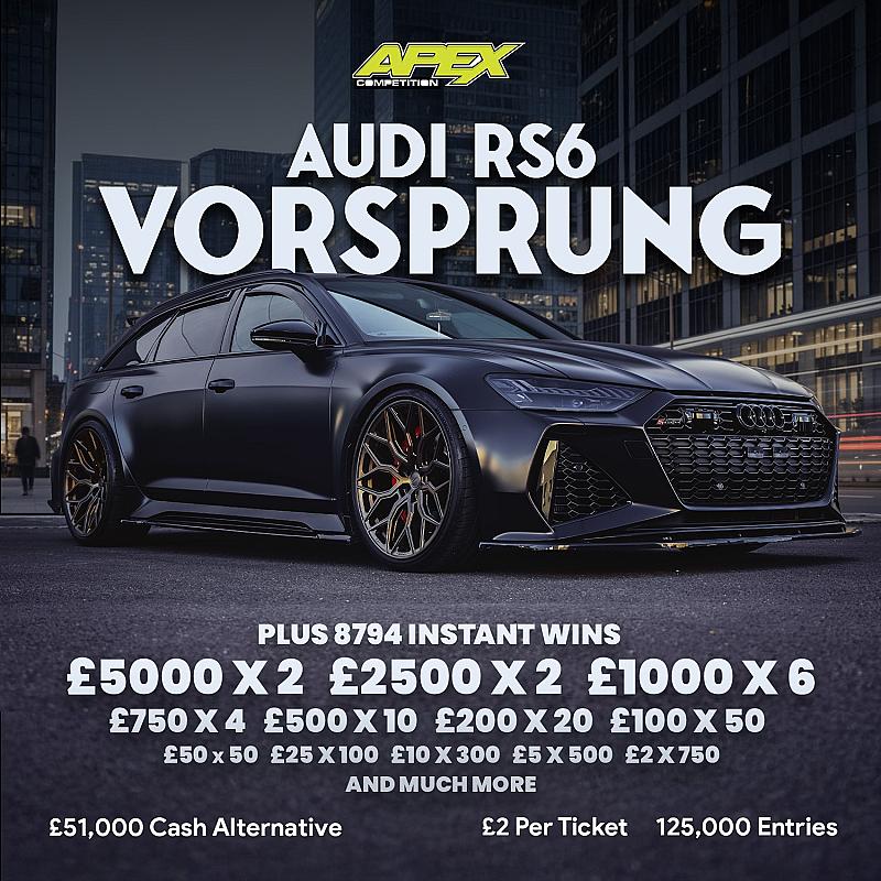 Audi RS6 Vorsprung OR £51,000 + 8794 Instant wins - 16/11/2025