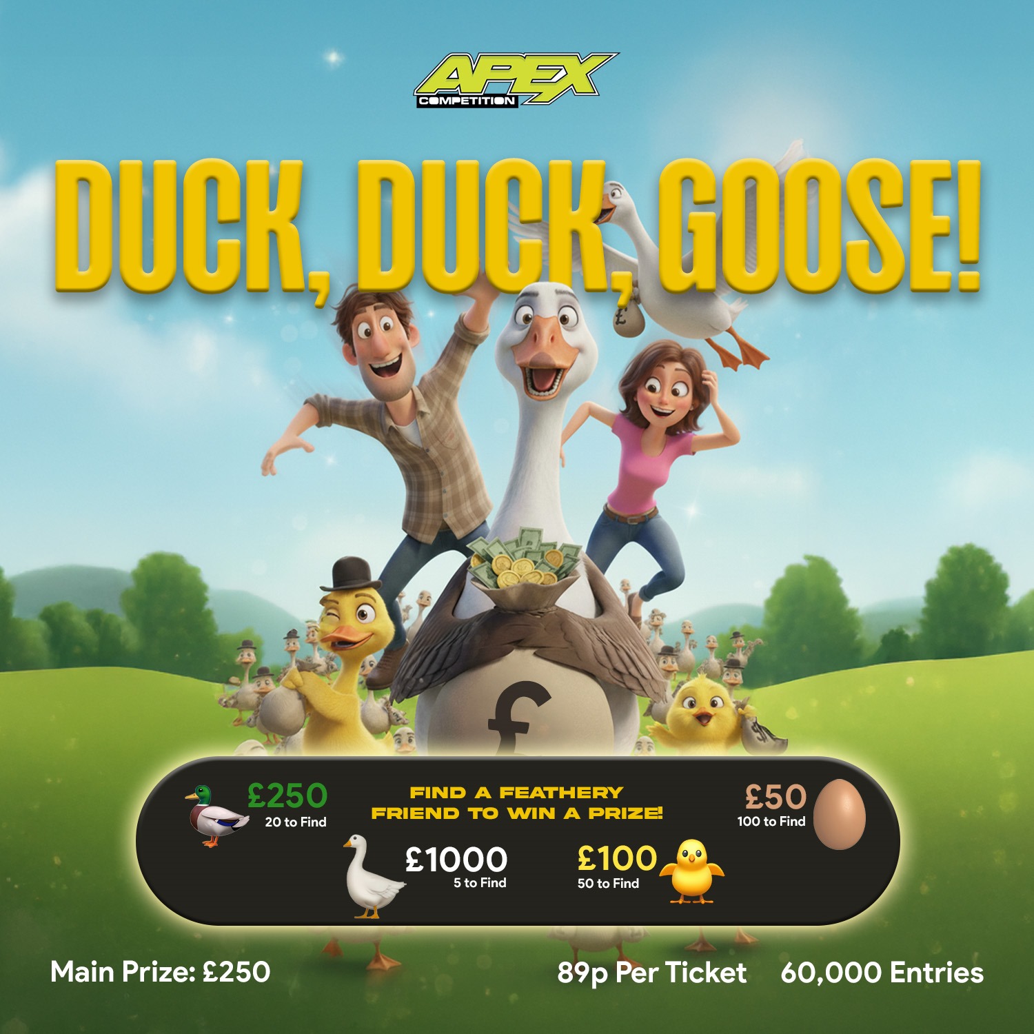 Duck, Duck, Goose - £25K In Prizes - 22/9/2026