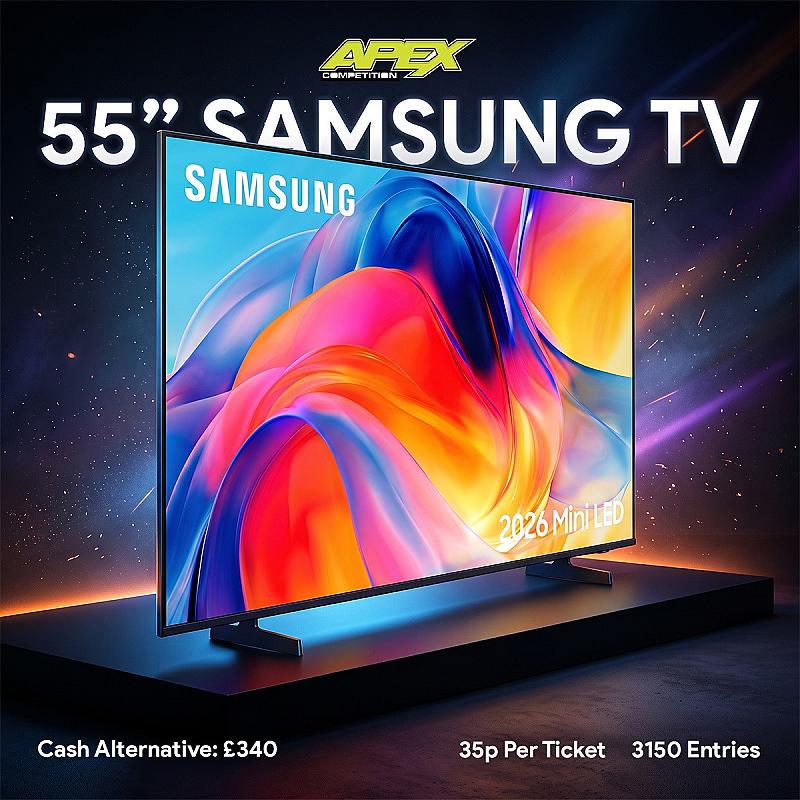 55" Samsung TV or £340 Cash Alternative - 12/11/2026