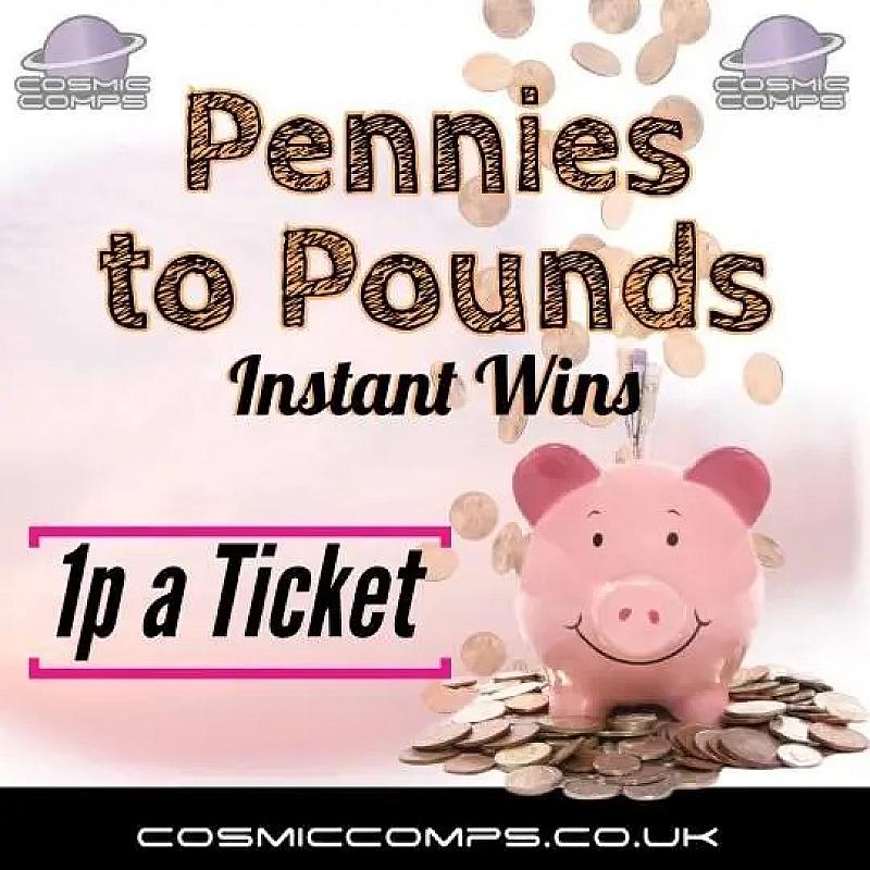 PENNIES TO POUNDS - £100 MAIN PRIZE