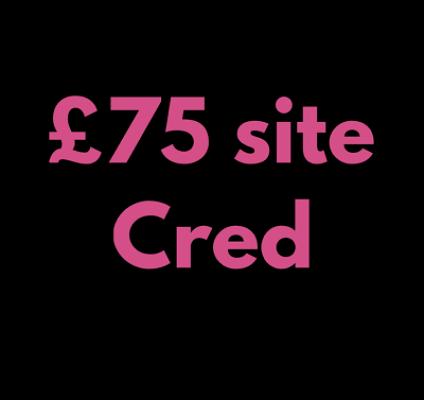 £75 site cred