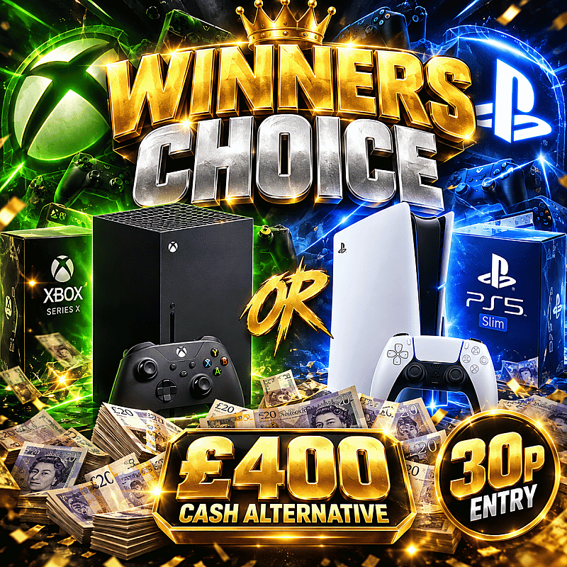 PS5 SLIM OR XBOX SERIES X WINNERS CHOICE! * £400 CASH ALT *