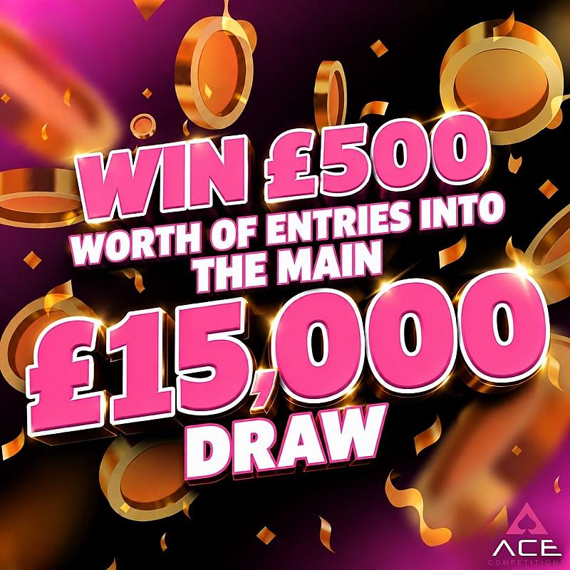 WIN £500 OF ENTRIES INTO THE MAIN DRAW - £15,000
