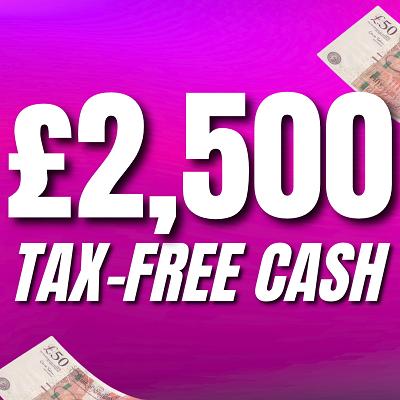 £2,500 CASH