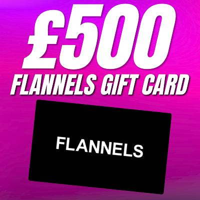 £500 GIFT CARD - FLANNELS