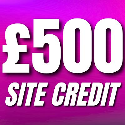£500 SITE CREDIT