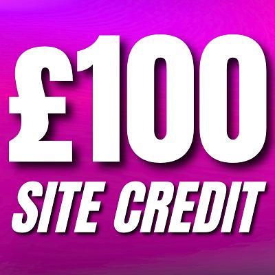£100 SITE CREDIT