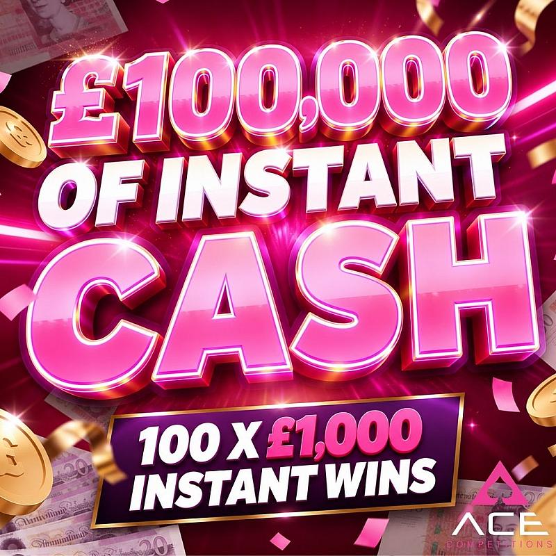 £100,000 OF INSTANT CASH - 100 X £1,000 INSTANT WINS