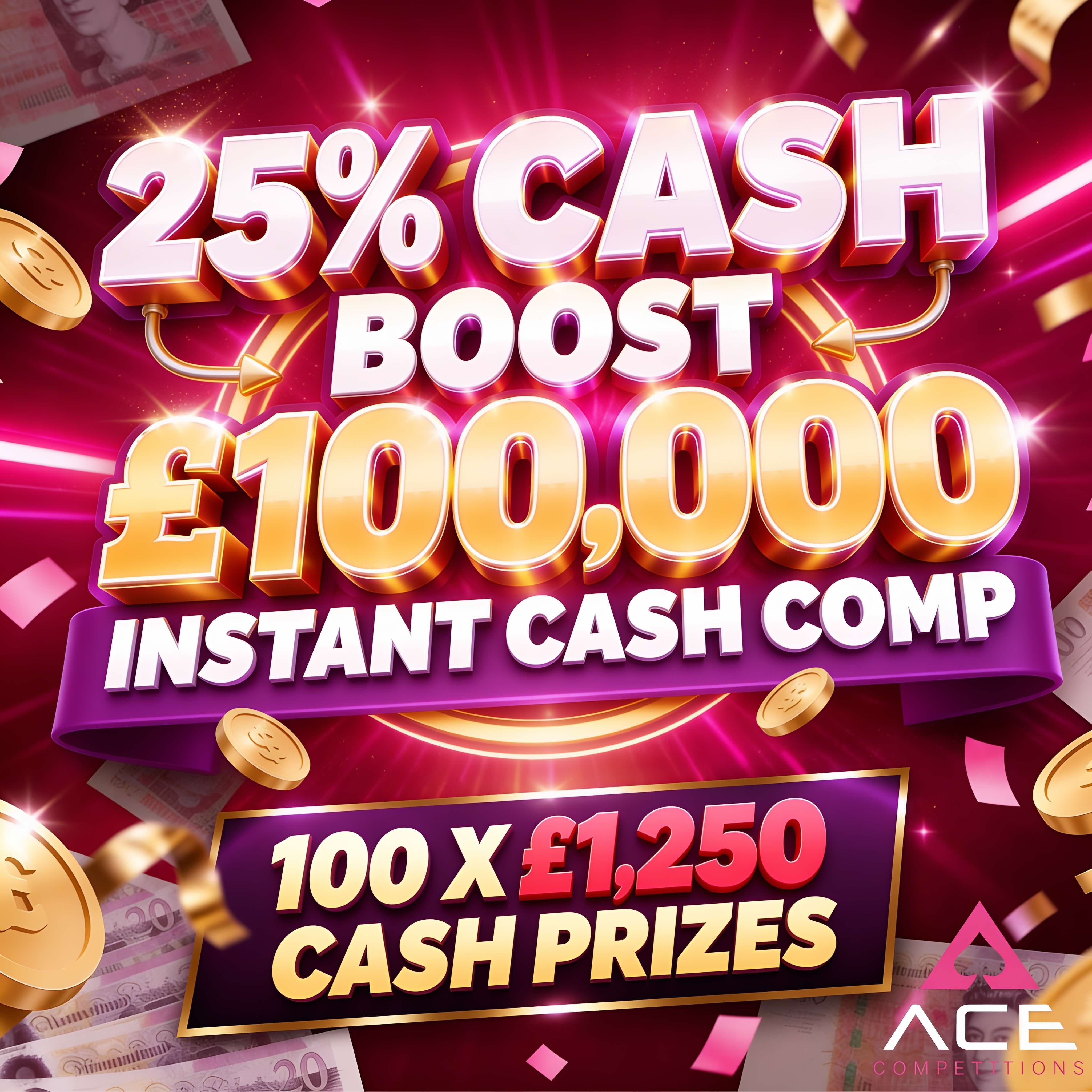 £100,000 OF INSTANT CASH - 100 X £1,000 INSTANT WINS