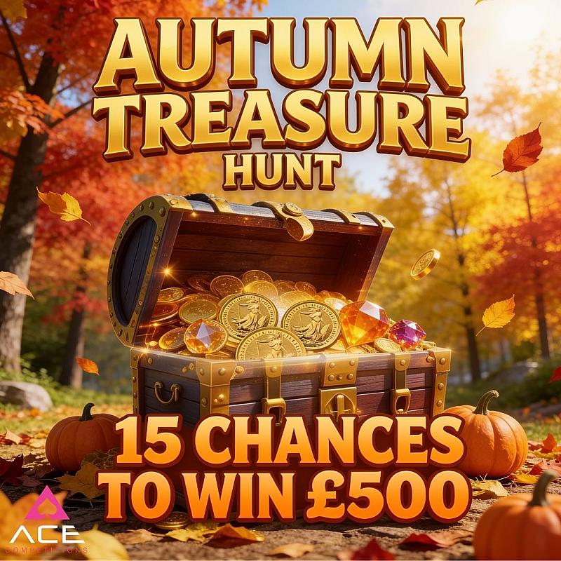 AUTUMN TREASURE HUNT - 15 CHANCES TO WIN £500