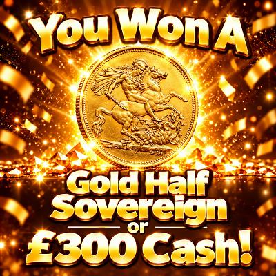 Gold Half Sovereign Or £300 Cash