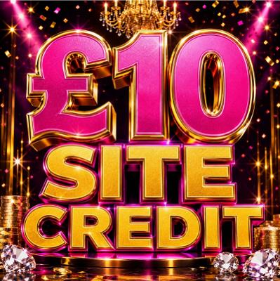 £10 SITE CREDIT