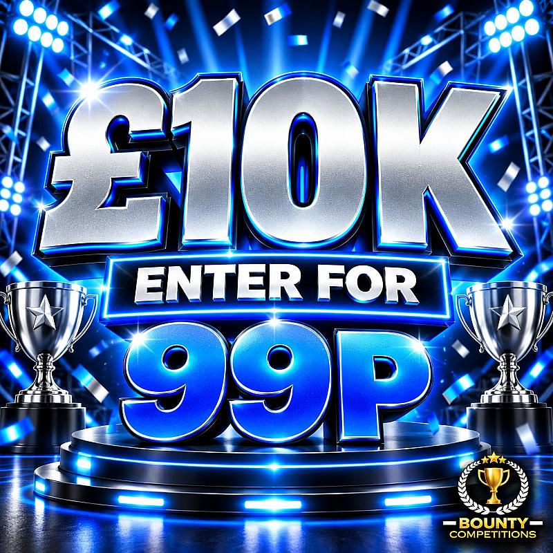 💰 £10K ENTER FOR 99P 💰