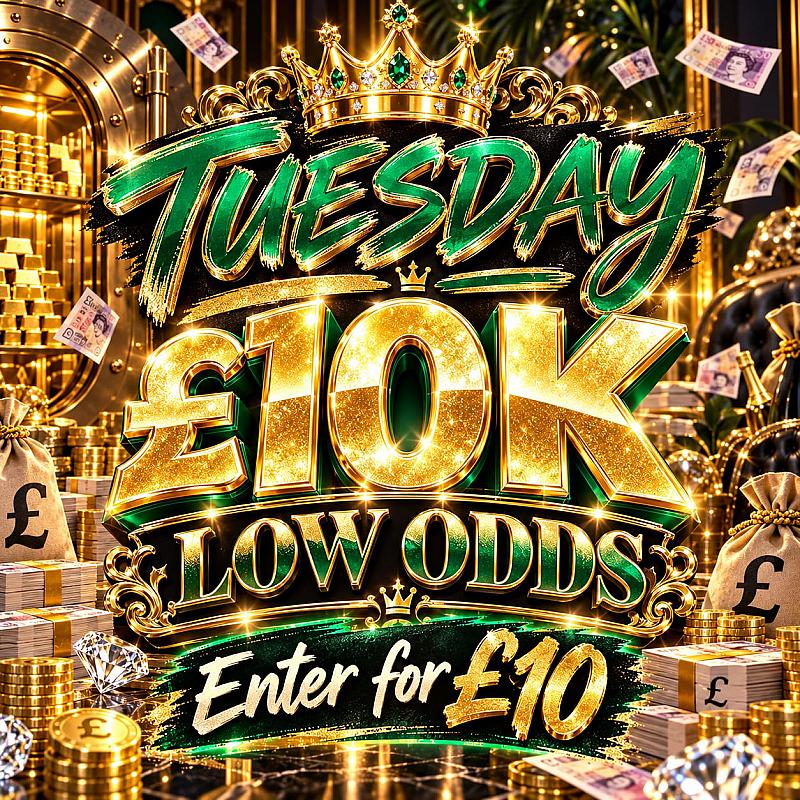 🔴LOW ODDS TUESDAY £10K - ENTER FOR £10 #18