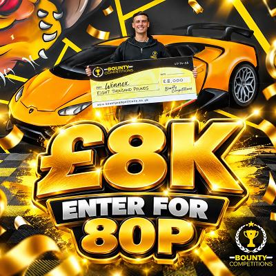 💰£8K ENTER FOR 80P💰