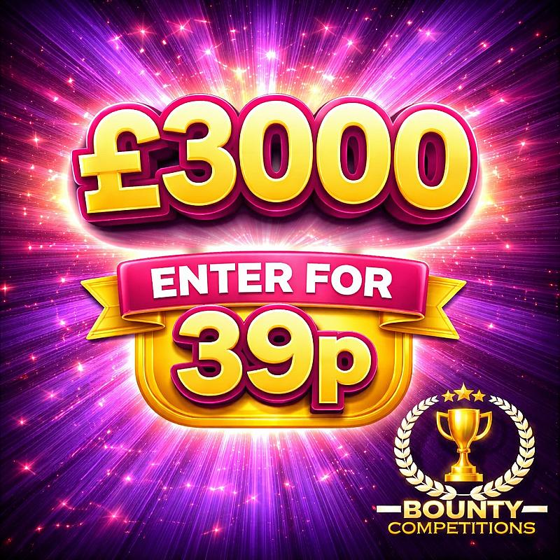 💰£3000 ENTER FOR 39P💰