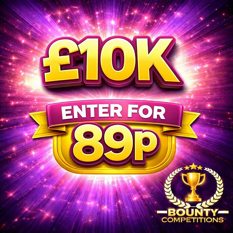 💰£10K ENTER FOR 89P💰