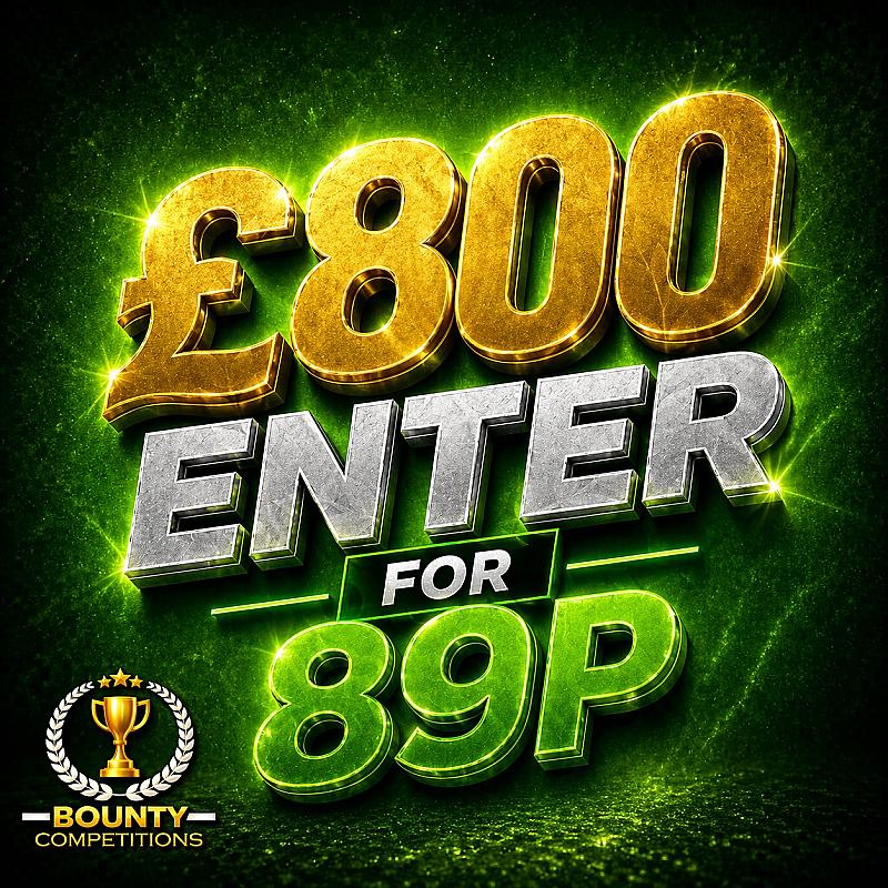 💰£800 ENTER FOR 89P💰