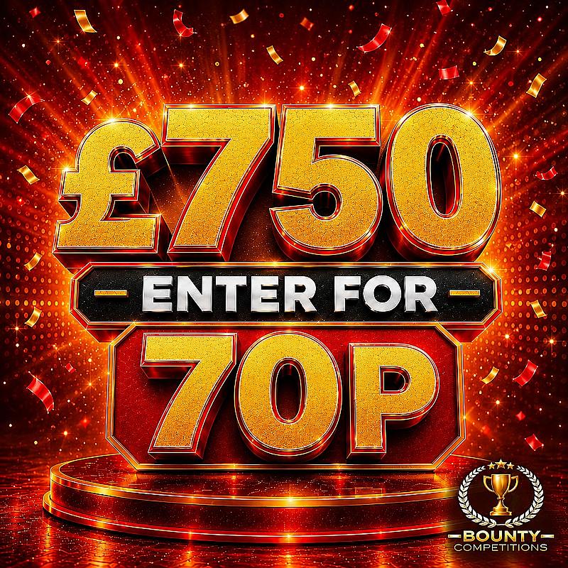 💰£750 ENTER FOR 70P💰