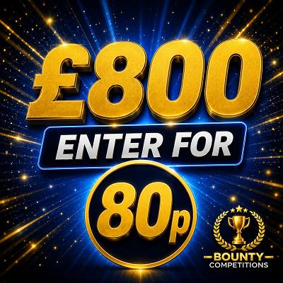 🔥£800 ENTER FOR 80P🔥
