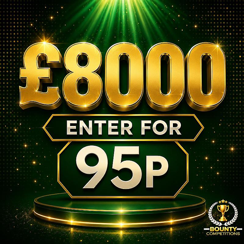 💰£8000 ENTER FOR 95P💰