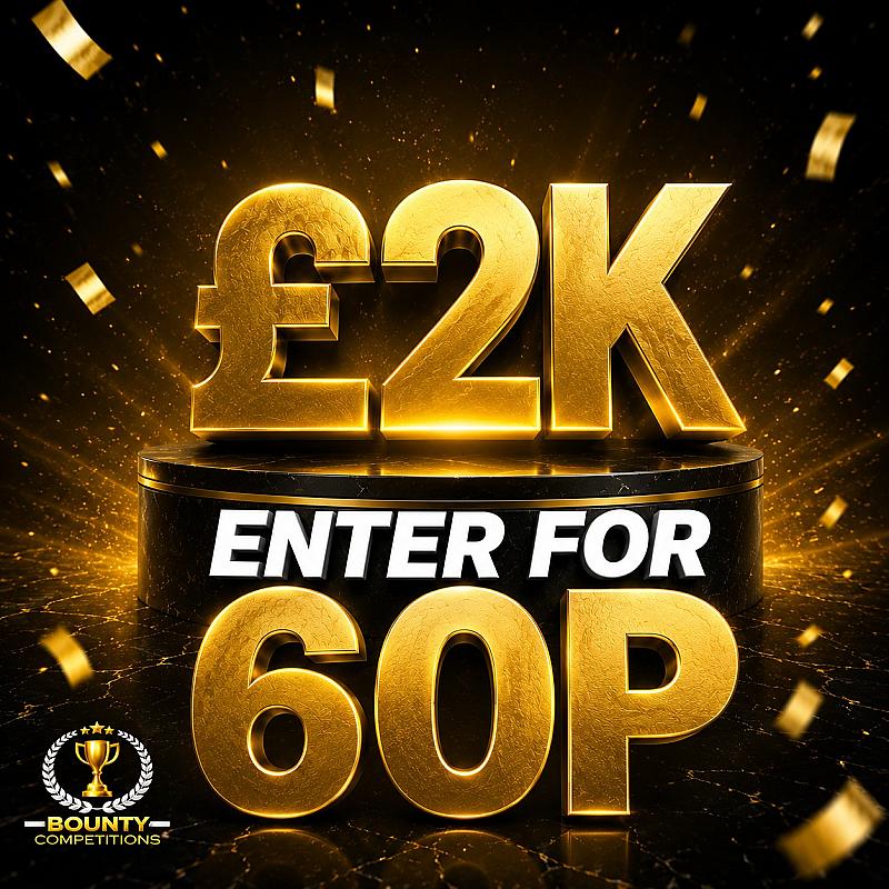 💰 £2K ENTER FOR 60P 💰