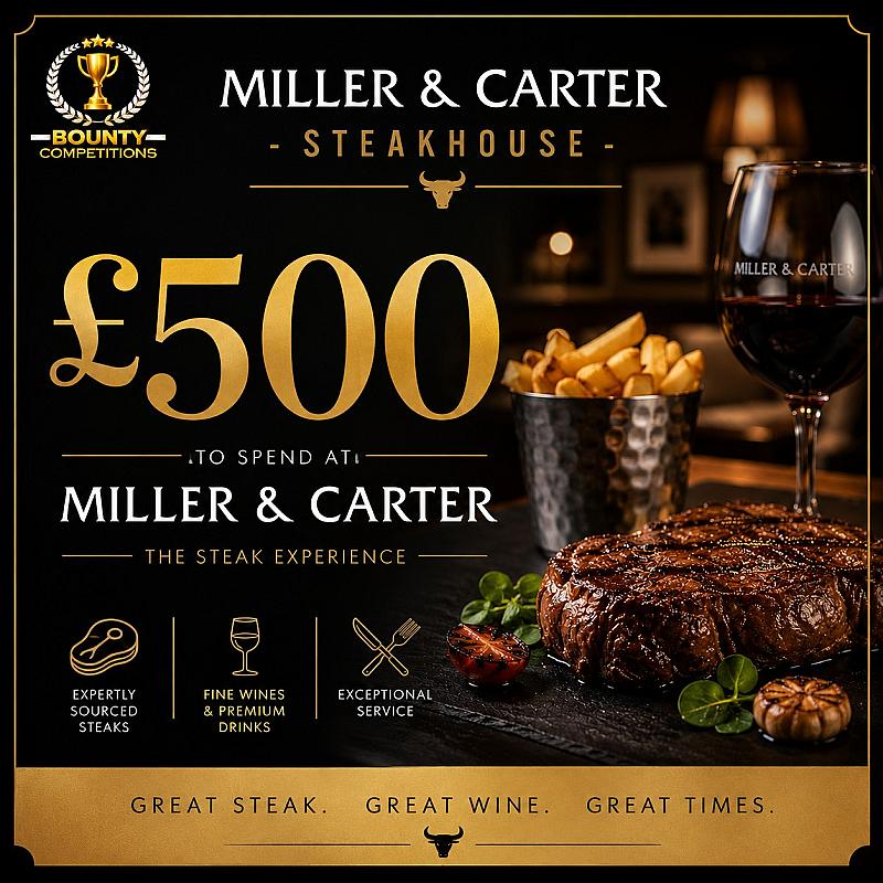 🥩 £500 Miller & Carter 🥩