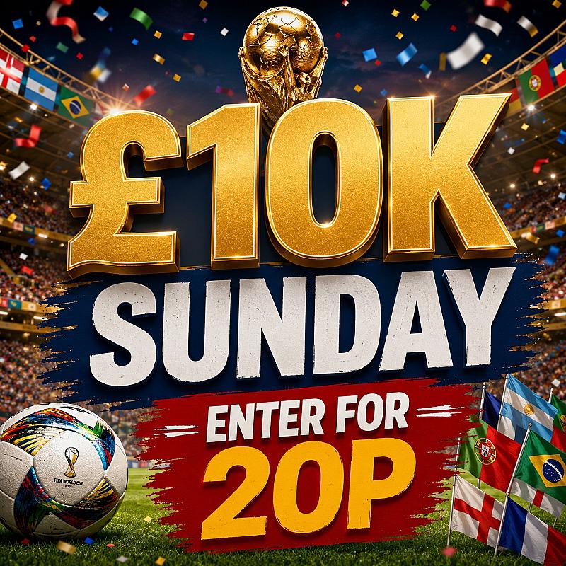 🔴£10K SUNDAY - ENTER FOR 20P #95