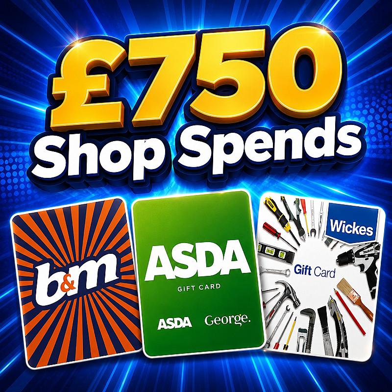🛍️ £750 Shop Spends 🛍️