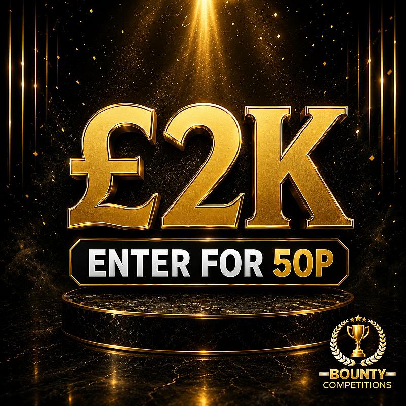 😎£2K ENTER FOR 50P😎