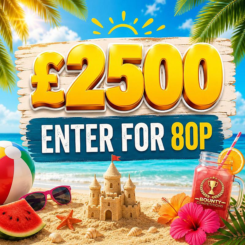 £2500 ENTER FOR 80P 💷