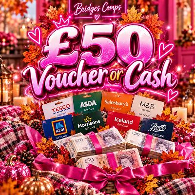 £50 cash or voucher 