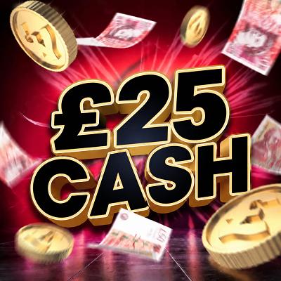 £25 CASH