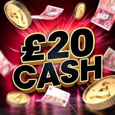 £20 CASH