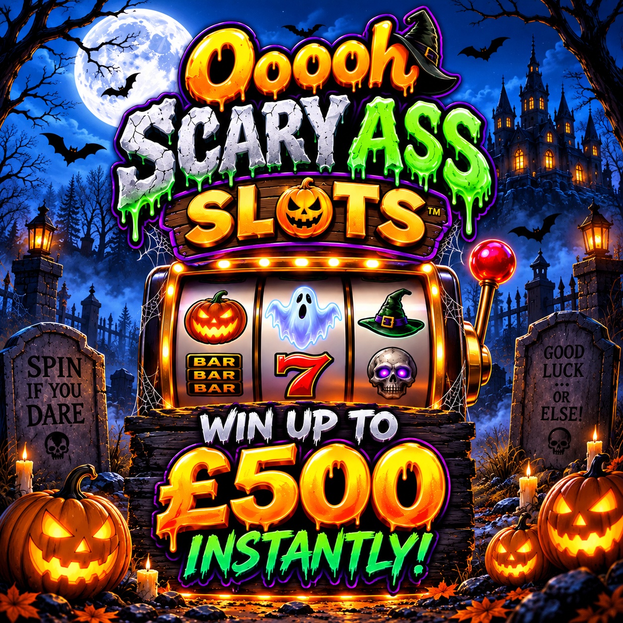 Ooooh Scary Ass Slots 👻 WIN UP TO £500 INSTANTLY!