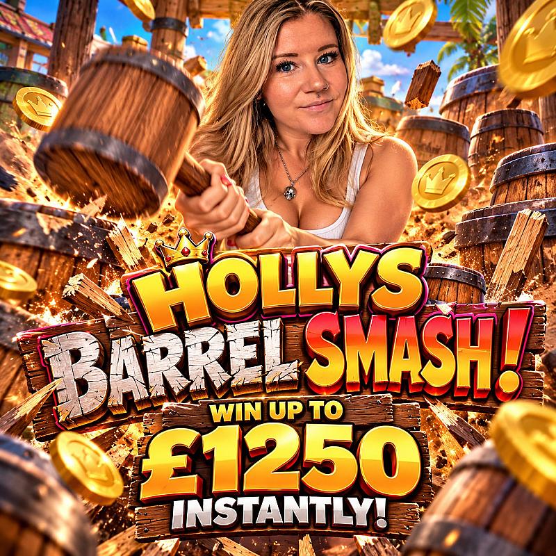 HOLLY’S BARREL SMASH! 💥 WIN UP TO £1,250 INSTANTLY!