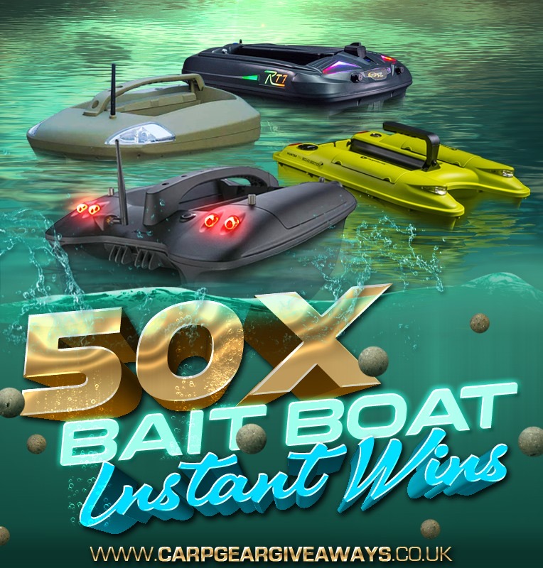 THE BIG - 50X BAIT BOATS INSTANT WINS £250 SC END DRAW
