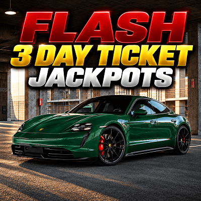 3 DAY FLASH DOUBLE JACKPOTS -  WIN PORSCHE TAYCAN GTS TICKETS PLUS £500 TICKET END DRAW