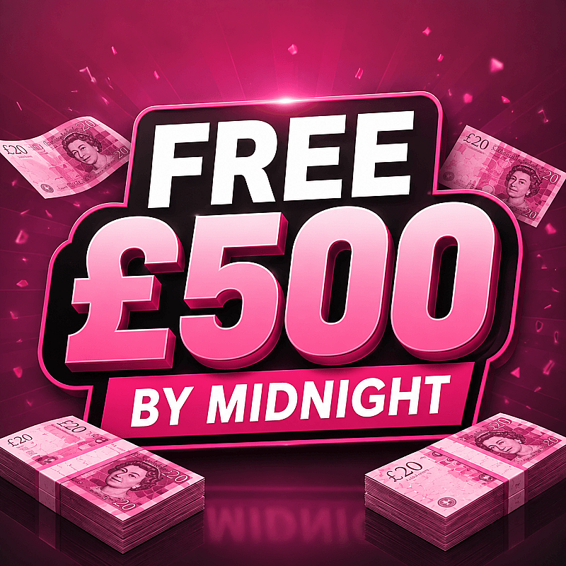 FOR FREE - £500 BY MIDNIGHT - SPEND £4.98 ON COMPS & WIN WE WILL DOUBLE IT) 