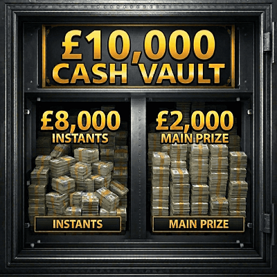 £10,000 CASH VAULT! £8000 INSTANT WINS - £2000 MAIN PRIZE 
