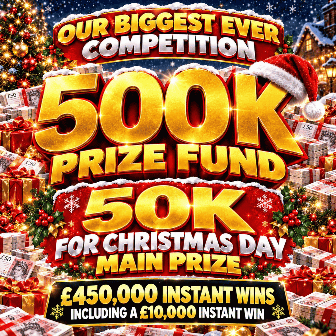 🎄 £50,000 MAIN PRIZE!  🔥 £450,000 INSTANT WINS! 🔥