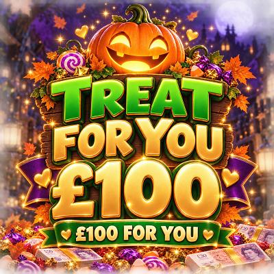 Treat for You £100 For You