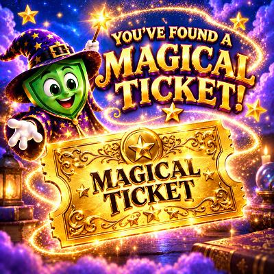 🪄 YOU'VE FOUND A MAGICAL TICKET!! ✨