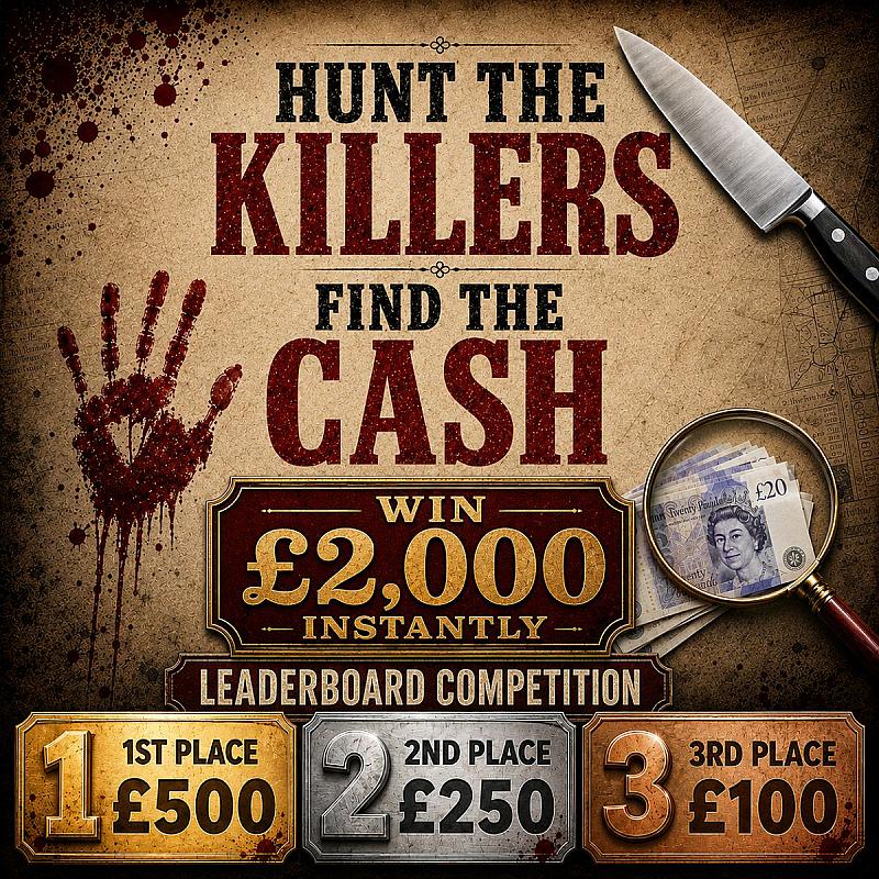 Hunt the Killers, Find the Cash – Win £2,000 Instantly! Leaderboard Competition