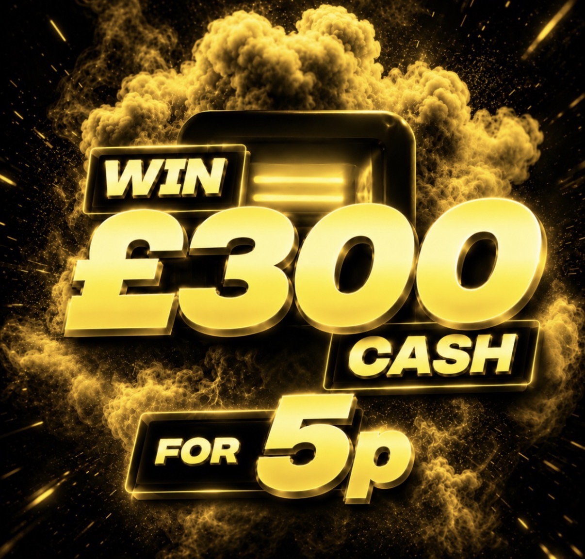 WIN £300 FOR 5P!